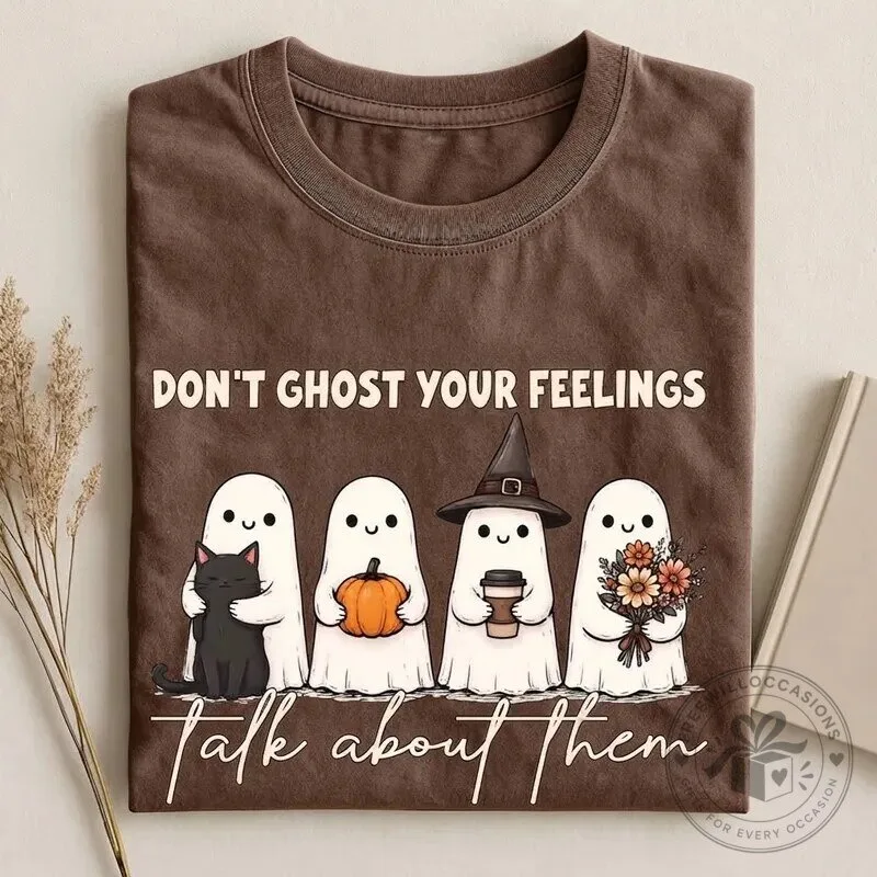 Don't Ghost Your Feelings Talk About Them Halloween T-Shirt